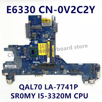 V2C2Y 0V2C2Y CN-0V2C2Y de Alta Qualidade da placa-mãe Para DELL E6330 Laptop placa-Mãe QAL70 LA-7741P W/ SR0MY I5-3320M de CPU de 100% Testado